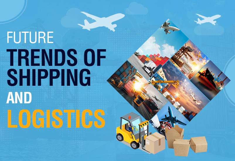 What are The Emerging Trends in Logistics and Supply Chain?